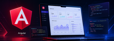 Angular Development: When Angular Is the Right Choice for Your Platform