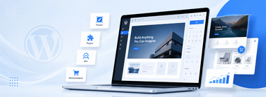 WordPress Development: How to Build a Fast and Scalable Business Website